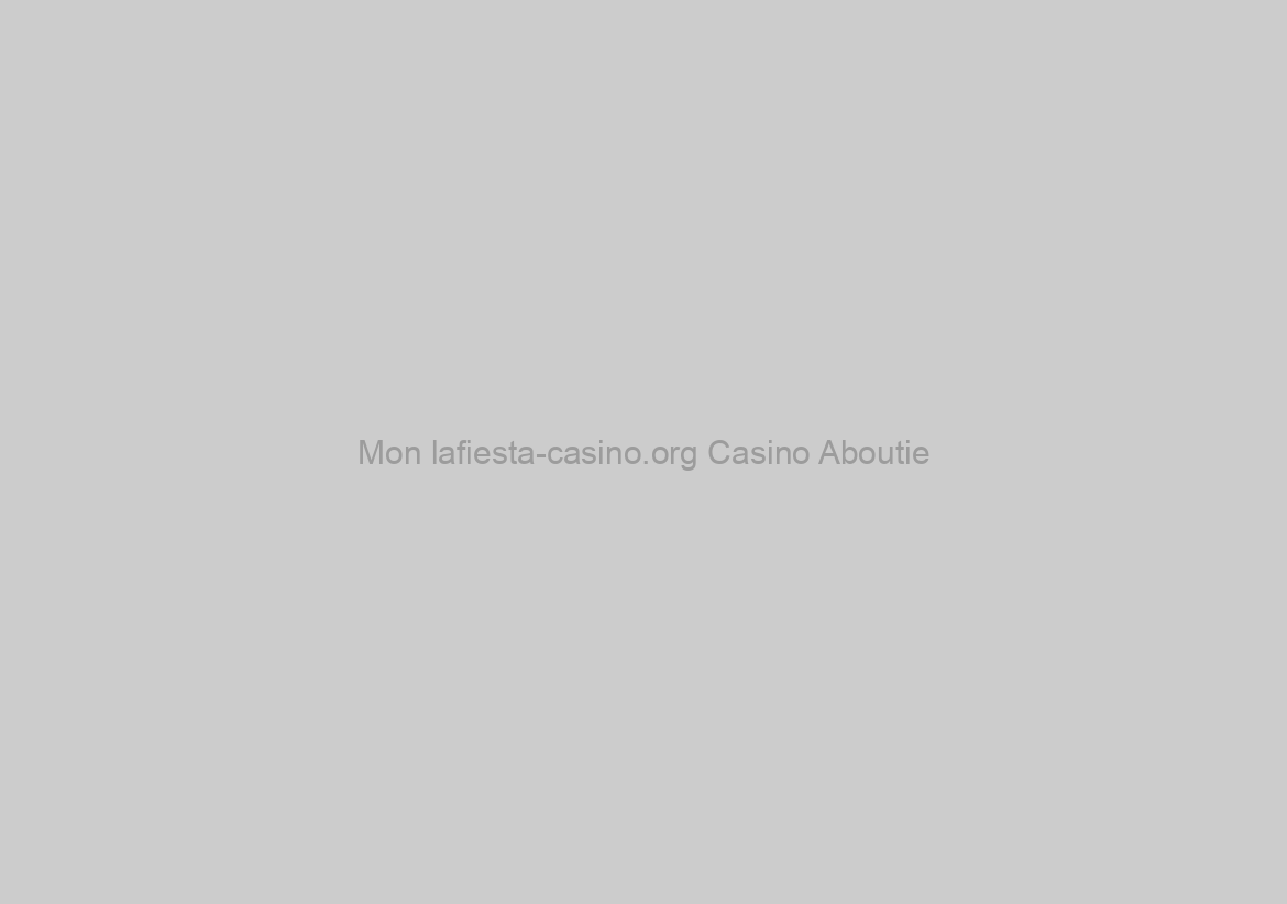 Mon lafiesta-casino.org Casino Aboutie